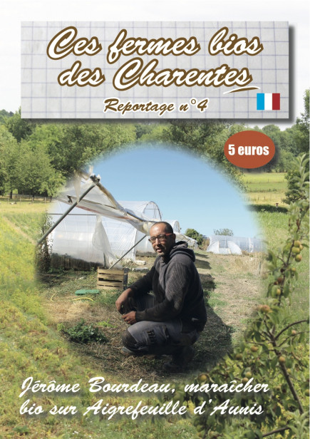 Reportage n°4 - Jérôme Bourdeau, maraîcher bio près de La Rochelle- Format brochure